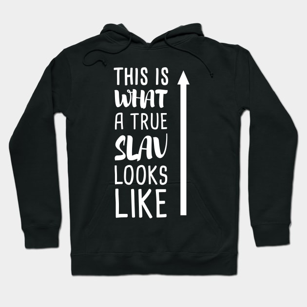 this is what a true slav looks like Hoodie by Slavstuff